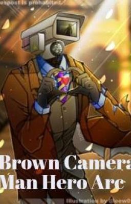 Brown Camera Man Hero Arc