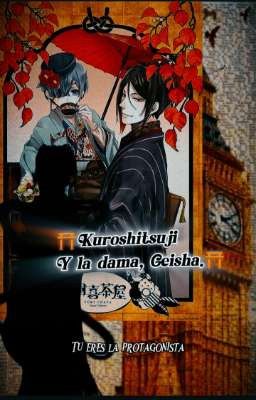 Kuroshitsuji y la Dama Geisha.