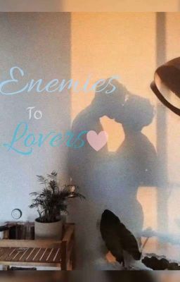 Enemies to Lovers
