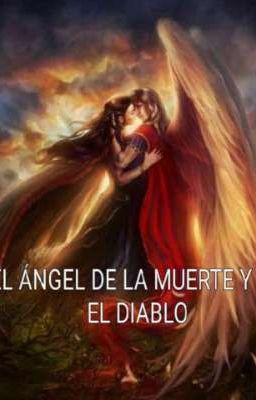 El Angel De Muerte Y El Diablo....
