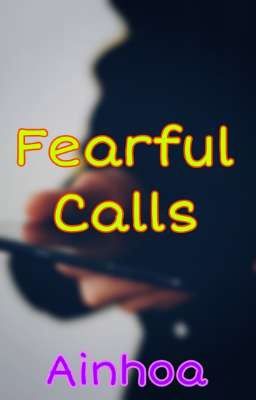 Fearful Calls