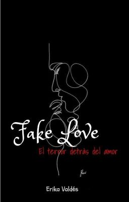 Fake Love 💔 - el Terror Detrás Del...