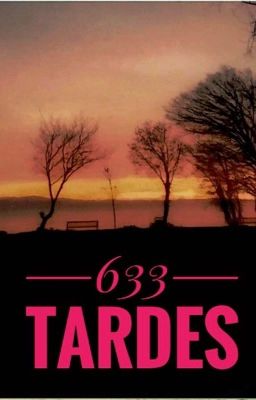 633 Tardes