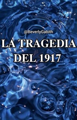 la Tragedia del 1917 ☑️(de Beverlyg...