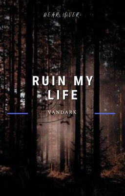 Ruin my Life || Yoonjin