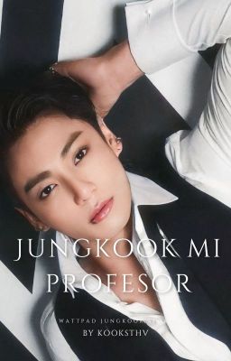 Jungkook Es Mi Profesor - Jk