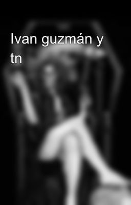 Ivan Guzmán Y Tn