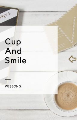 cup and Smile ---herajack
