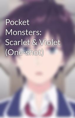 Pocket Monsters: Scarlet & Violet (...