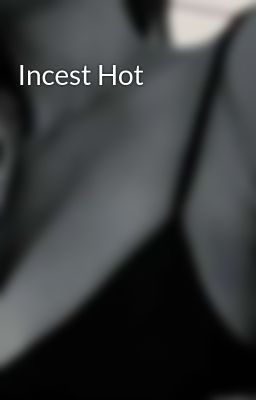 Incest hot