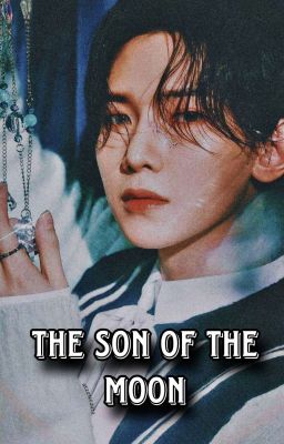 the son of the Moon "sansang"