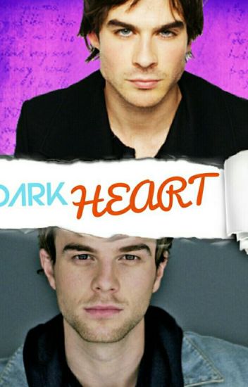 ~editando~dark Heart (kol Mikaelson, Damon Salvatore & Tu)