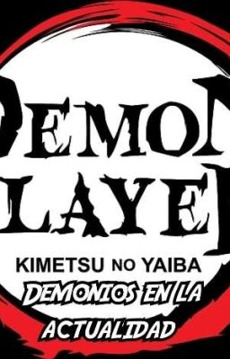 Demonios en la Actualidad (kimetsu...