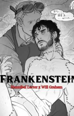 Frankenstein - Hannibalxwill Oneshot