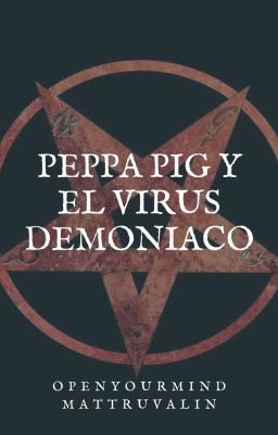 Peppa pig y el Virus Demoníaco