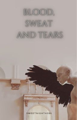 Blood, Sweat and Tears•jeon Jungkook