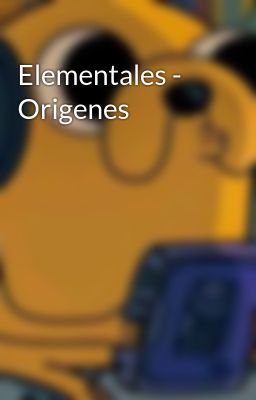 Elementales - Origenes