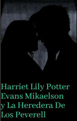 Harriet Lily Potter Evans y la Here...