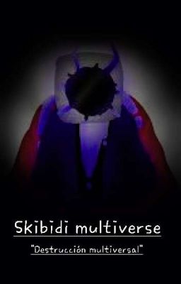 Skibidi Multiverse \