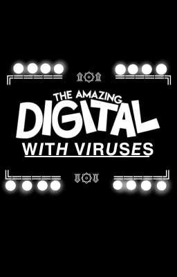 the Amazing Digital With Viruses