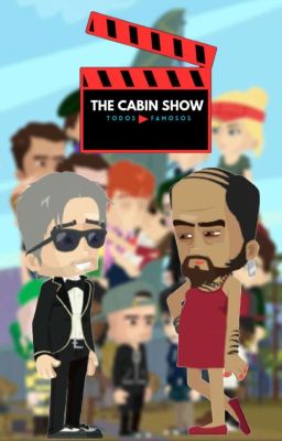 the Cabin Show: Todos Famosos