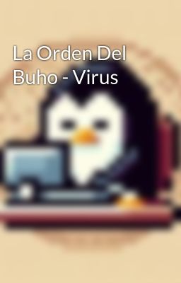 la Orden del Buho - Virus