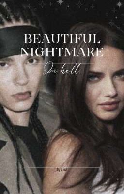 •☆ Beautiful Nightmare In Hell☆• Tom Kaulitz ★♥︎
