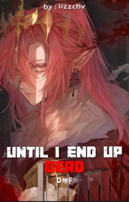 Until i end up Dead ─ dnf 💥