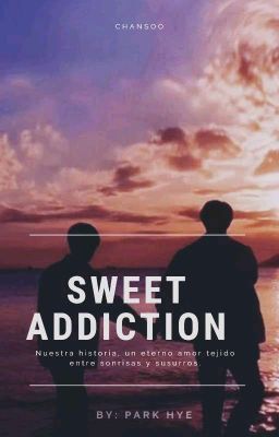 Sweet Addiction -chansoo