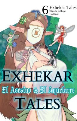 Exhekar Tales vi: el Asesino & el A...