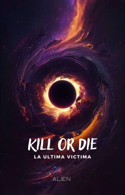 Kill or die [la Última Víctima]