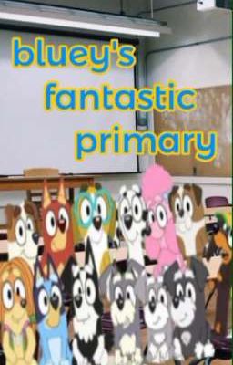 Bluey's Fantastic Primary