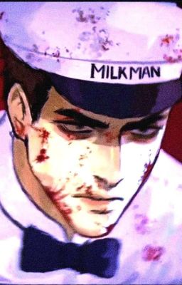 i Will Enter { Milk- man }