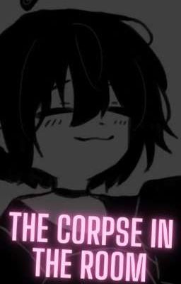 the Corpse in the Room