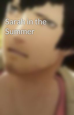 Sarah in the Summer