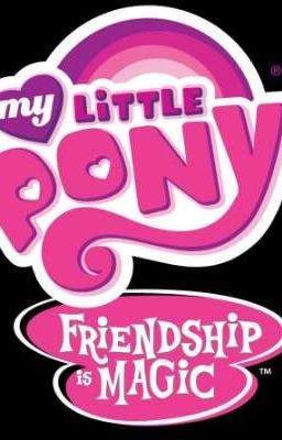 my Little Pony, Friendship is Magic...