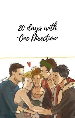 20 Days With one Direction Yayyy :)