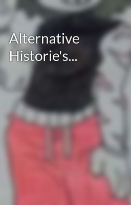 Alternative Historie's...