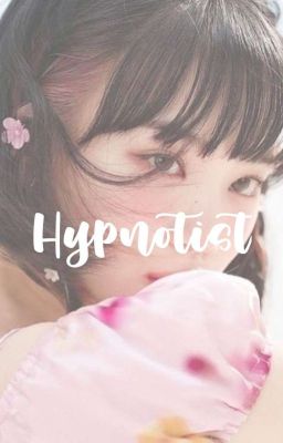 - Hypnotist !