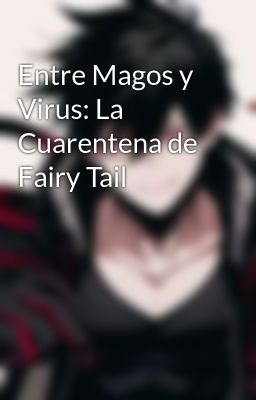 Entre Magos Y Virus: La Cuarentena De Fairy Tail