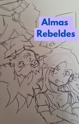 Almas Rebeldes | Keddo y Eiva