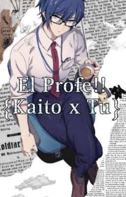 ~☆: *.☽ .*el Profe! |kaito x Tu!|_...