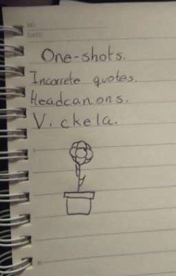 ~one-shots, Incorrete Quotes and He...