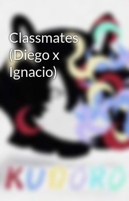Classmates (diego x Ignacio)