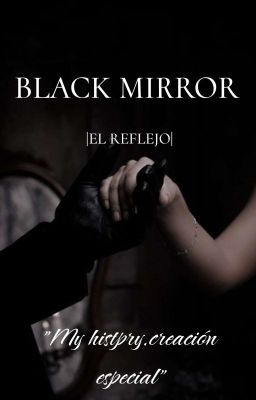 Black Mirror |el Reflejo|
