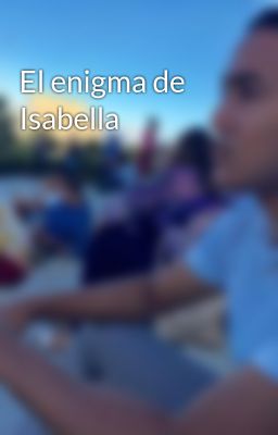 el Enigma de Isabella