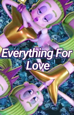 Everything for Love