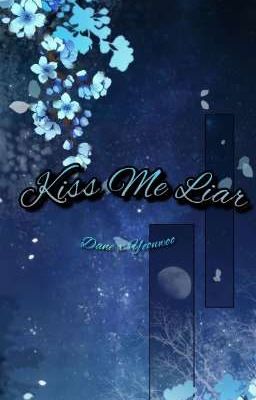[ 💙✨️🧡] Kiss me Liar Ver. Dane X...