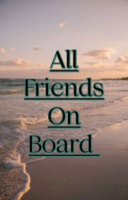 all Friends on Board (the Suite Lif...