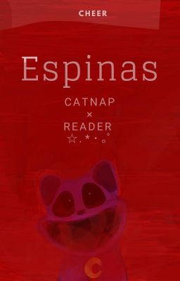 「espinas」 ☾ Catnap × Reader ✩༉‧₊˚
